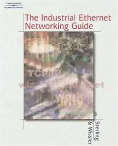 USED-The Industrial Ethernet Networking Guide by Donald J. Sterling (Hardcover)