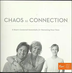 USED-Chaos to Connection: 9 Heart-Centered Essentials for Parenting Your Teen by Vive (Paperback)