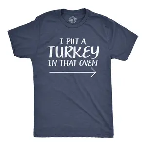 Mens I Put A Turkey In That Oven Funny Thanksgiving Pregnant Wife Tee Mens Funny T Shirts Cool Vintage Fashion T-Shirt Gift Classic Menswear Thanksgiving Apparel for Men Novelty Tees for Guys Navy
