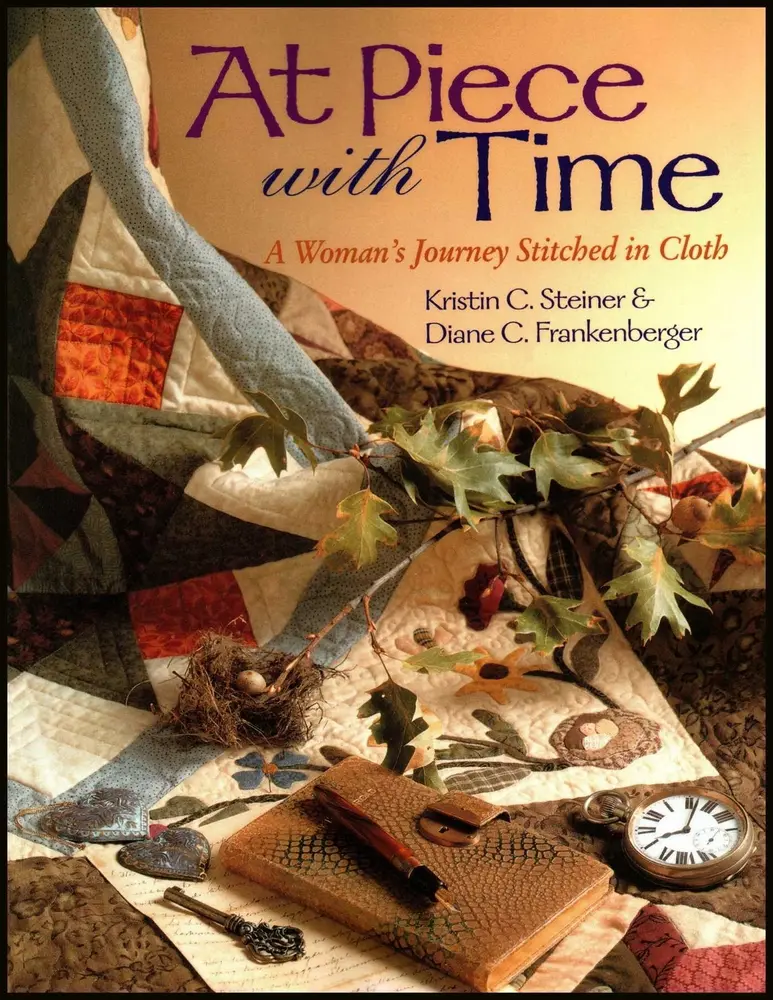 USED-At Piece with Time: A Woman's Journey Stitched in Cloth by Steiner, Kristin C. (Paperback)