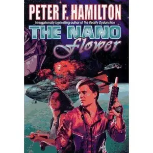 USED-The Nano Flower by Peter F. Hamilton (Hardcover)