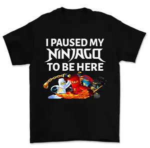 Ninja I Paused My Ninjago To Be Here Shirt Bold Playful Design Ninjago Fan Meme Graphic
