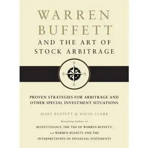 USED-Warren Buffett and the Art of Stock Arbitrage: Proven Strategies for Arbitrage and Other Special Investment Situations by Buffett, Mary (Hardcover)