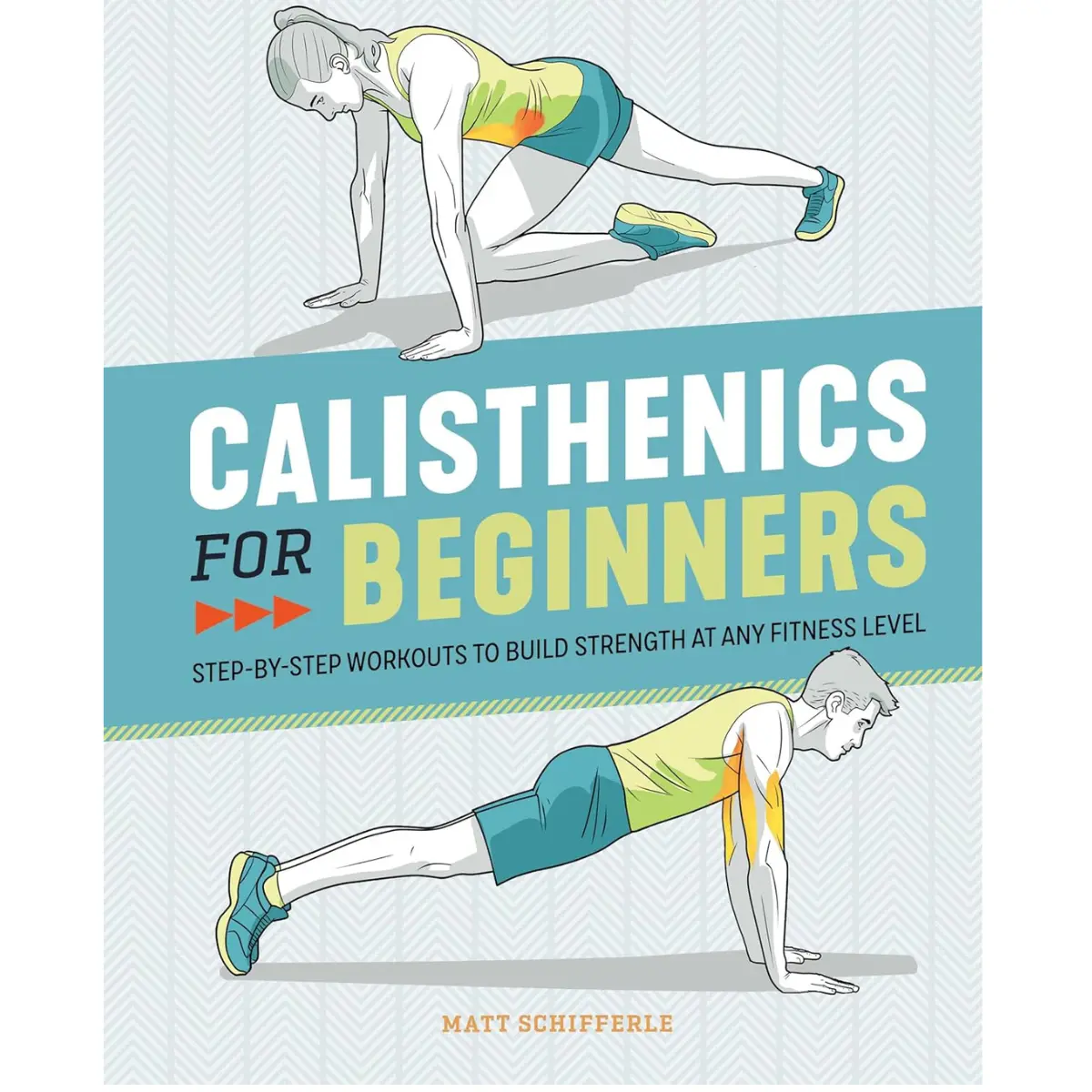 Calisthenics for Beginners | Bodyweight Workouts, Strength Training, Home Fitness & Step-by-Step Exercise Guide Book - Paperback