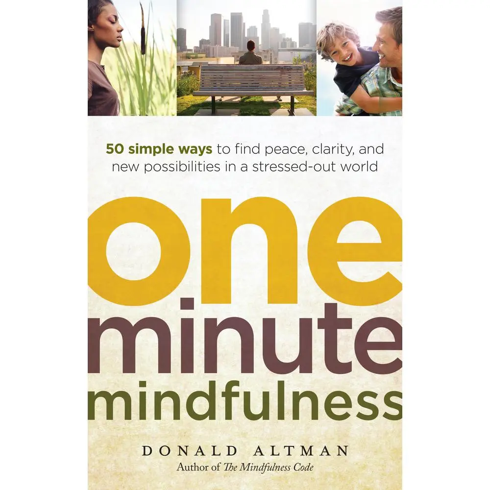 USED Book - One-Minute Mindfulness: 50 Simple Ways to Find Peace, Clarity, and New Possibilities in a Stressed-Out World by Altman, Donald (Paperback) - english