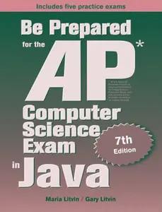 USED-Be Prepared for the AP Computer Science Exam in Java by Maria Litvin (Unknown)