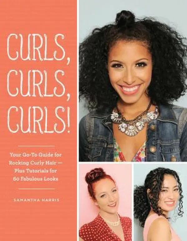 USED Book - Curls, Curls, Curls: Your Go-To Guide for Rocking Curly Hair - Plus Tutorials for 60 Fabulous Looks by Harris, Samantha (Paperback) - english