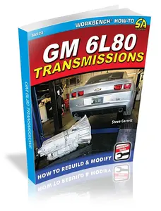 GM 6L80 Transmissions: How to Rebuild & Modify