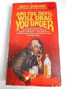 USED-And the Devil Will Drag You Under by Jack L. Chalker (Unknown)