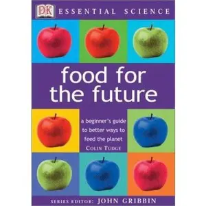 USED-Food for the Future (Essential Science Series) by Colin Tudge (Paperback)