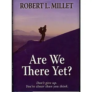 USED-Are We There Yet? by Robert L. Millet (Hardcover)
