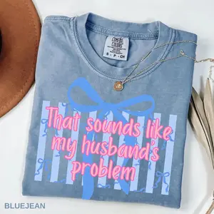 Comfort Colors That Sounds Like My Husband's Problem T-Shirt, Coquette Bow TShirt, Gift for Her - TrendWear USA
