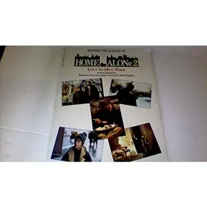 USED-Behind the Scenes of Home Alone 2: Lost in New York by Jordan Horowitz (Paperback)