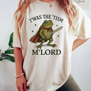 T'was the 'Tism M'Lord Shirt, Funny Autism Shirt, Autism Gift, Frog With A Sword Tee, Sarcastic Frog Sweatshirt, Weirdcore Meme Tshirt 0