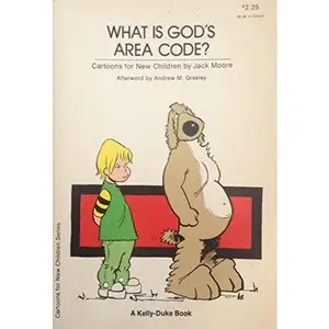 USED-What Is God's Area Code? (Cartoons for New Children Series, a Kelly-Duke Book) by Jack Moore (Paperback)
