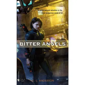 USED-Bitter Angels by Anderson, C. L. (Mass Market Paperback)