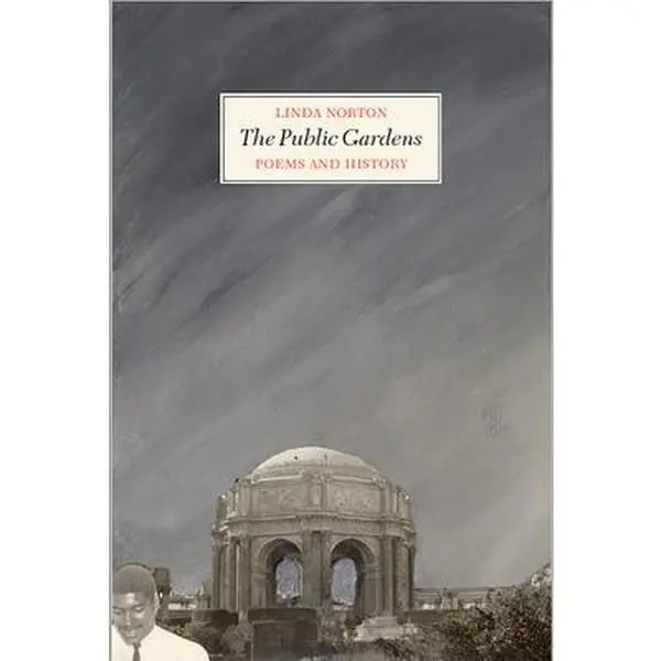 USED-The Public Gardens: Poems and History by Norton, Linda (Paperback)