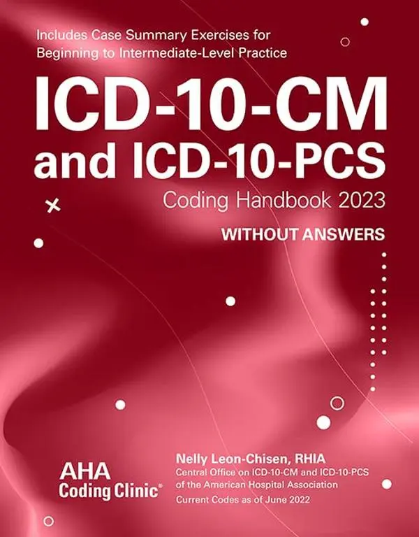ICD-10-CM and Icd-10-pcs Coding Handbook, Without Answers 2023