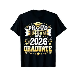 Proud Big Sister of A Class 2026 Graduate Senior Graduation T-Shirt, Unisex - Fall Winter, Halloween, Christmas, Thanksgiving Day, Veterans Day Graduation Season Gifts for Parents, Friends, Family And Coworkers(Only Shirt)