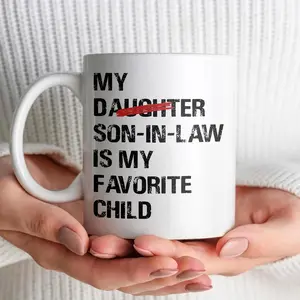 My Son-In-Law Is My Favorite Child Funny Mug, Sarcastic Gift for Mother-In-Law From Son-In-Law, Gag Gift for MIL FIL, Coffee Mug for Her Funny Ceramic Coffee Cup, Sarcastic Humor Drinkware