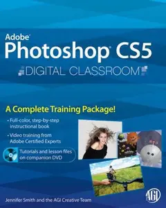 USED-Photoshop CS5 Digital Classroom, (Book and Video Training) by Jennifer Smith (Paperback)