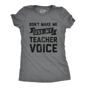 Womens Don't Make Me Use My Teacher Voice T Shirt Funny Classroom Students Tee Funny Womens T Shirts Cute Vintage Fashion Casual Ladies T-Shirt Gift Funny Teacher Top Women's Novelty Tees Dark Grey