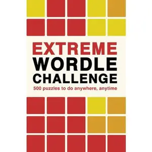 Extreme Wordle Challenge: 500 Puzzles to Do Anywhere, Anytime -- Ivy Press, Paperback