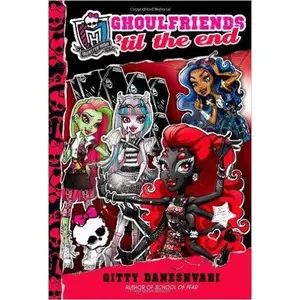 USED-Monster High: Ghoulfriends 'til the End by Gitty Daneshvari (Paperback)