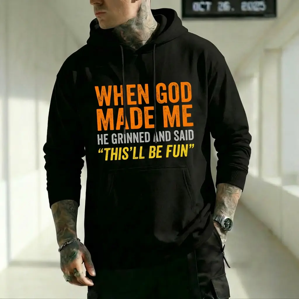 Unisex Graphic Hoodie with Funny 'When God Made Me' Quote, Casual Fashion Pullover Top in Soft 100% Cotton, Fabric