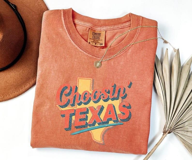 Comfort Colors Choosing Texas T-Shirt, Vintage Western T-Shirt, Cowboy Shirt, Country Music Shirt