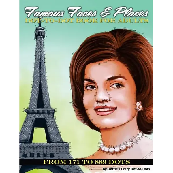 Famous Faces & Places Dot to Dot Book For Adults: From 171 to 889 Dots - Paperback