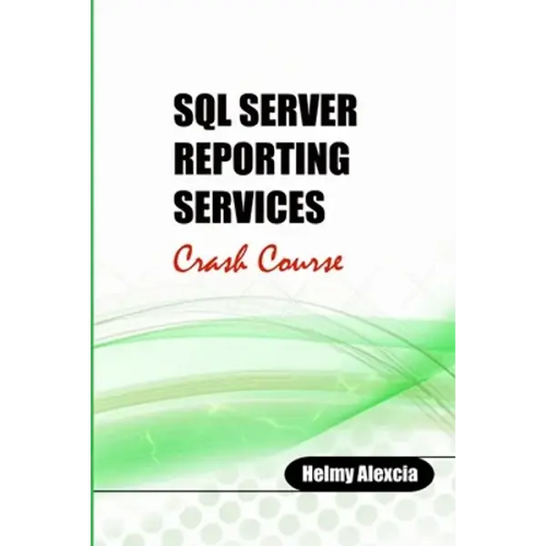 SQL Server Reporting Services Crash Course - Paperback