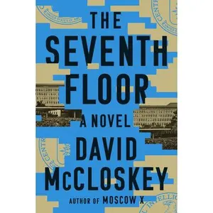 The Seventh Floor -- David McCloskey, Hardcover