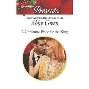 USED-A Christmas Bride for the King: A Royal Christmas Romance by Green, Abby (Unknown)