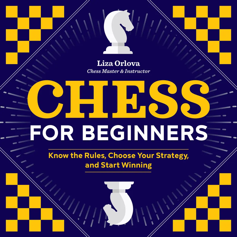 USED Book - Chess for Beginners: Know the Rules, Choose Your Strategy, and Start Winning by Orlova, Yelizaveta (Paperback) - english