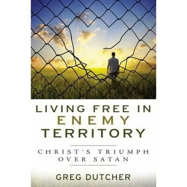 USED-Living Free in Enemy Territory: Christ's Triumph Over Satan by Dutcher, Greg (Paperback)