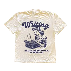 Funny Writer Shirt, Writing Because Murder Is Wrong Shirt, Dark Humor Book Lover Gift, Crime Fiction Fan Tee, Novelist Gift T-Shirt