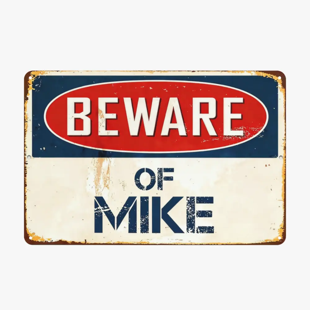 Stickerpirate Caution: Mike 8"X12" Classic Metal Sign, Versatile Decor for Classic, Metal-Toned & Novelty Home Display Needs VS708, Classic Home Signs, Metal-Toned Home Signs