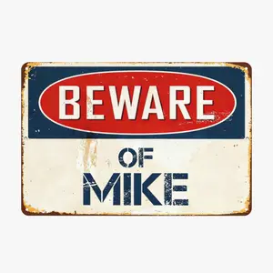 Stickerpirate Caution: Mike 8"X12" Classic Metal Sign, Versatile Decor for Classic, Metal-Toned & Novelty Home Display Needs VS708, Classic Home Signs, Metal-Toned Home Signs