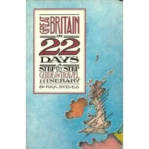 USED-Great Britain in 22 Days: A Step-By-Step Guide and Travel Itinerary by Rick Steves (Paperback)