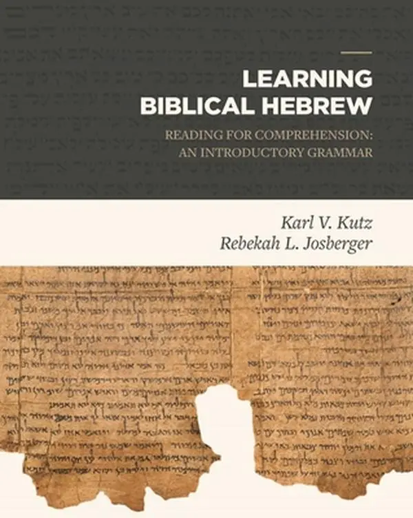Learning Biblical Hebrew: An Introductory Grammar for Reading Comprehension, Language Learning Workbook by Karl V. Kutz, Hardcover, Tutorial