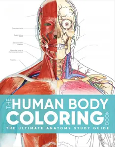 The Human Body Coloring Book: The Ultimate Anatomy Study Guide, Second Edition (DK Human Body Guides)