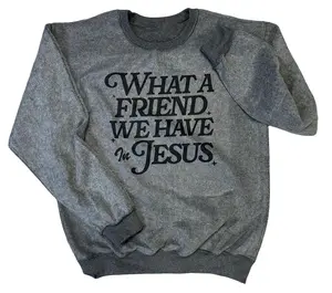 INSIDE OUT SWEATSHIRT - What A Friend We Have In Jesus