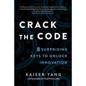 USED-Crack the Code: 8 Surprising Keys to Unlock Innovation by Yang, Kaiser (Hardcover)