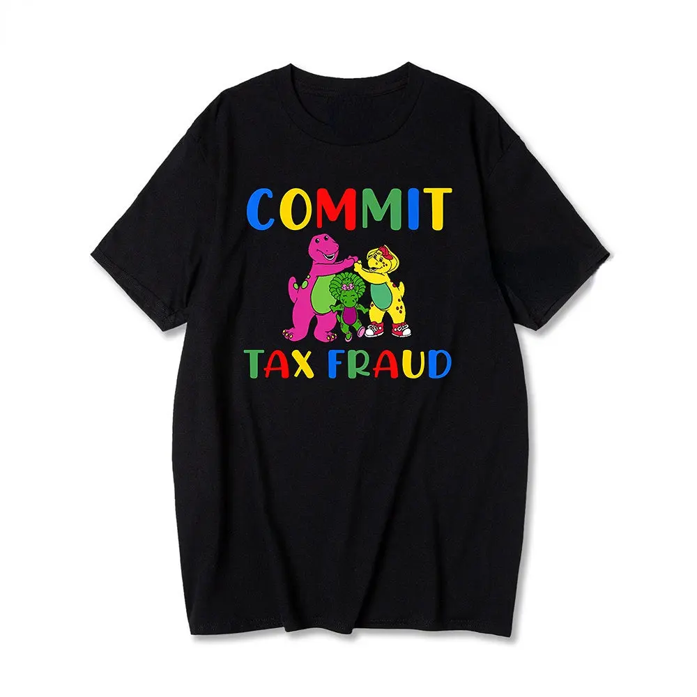 Commit Tax Fraud T-Shirt — Funny Barney-Inspired Novelty Tee