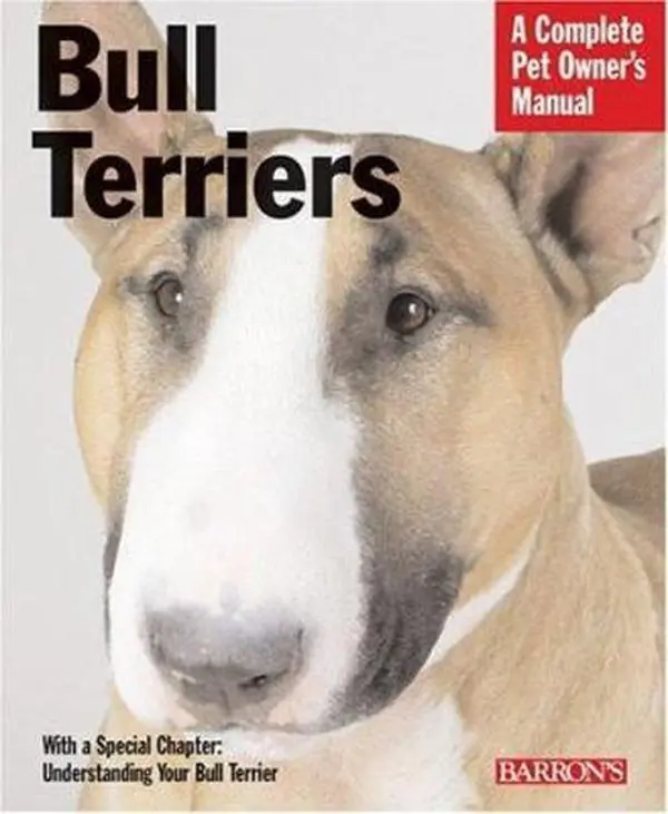 Used Barron's 2006 Edition Bull Terriers Complete Pet Owner's Manual - Everything About Purchase, Care, Nutrition, Behavior, Training by Carolyn Alexander (Good, Softcover, English, High-Quality Photos), 95 Pages