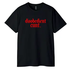 Disobedient T-Shirt 1-sided, Baddie Aesthetic Graphic Tee, Rebellious Statement Shirt, Casual Streetwear Short Sleeve Top for Men and Women