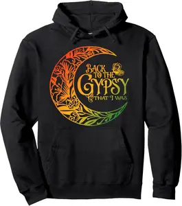 Back To The Gypsy That I Was Apparel Pullover Hoodie