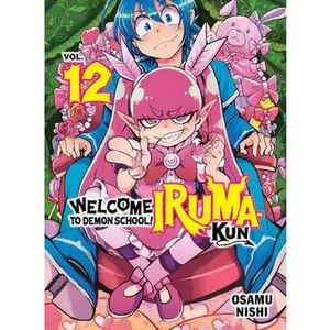 Welcome to Demon School! Iruma-Kun 12 -- Osamu Nishi, Paperback