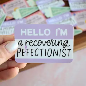 Hello Recovering Perfectionist Sticker